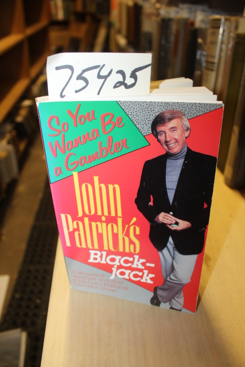 Patrick, John: Black-Jack  So You Wanna Be a Gambler