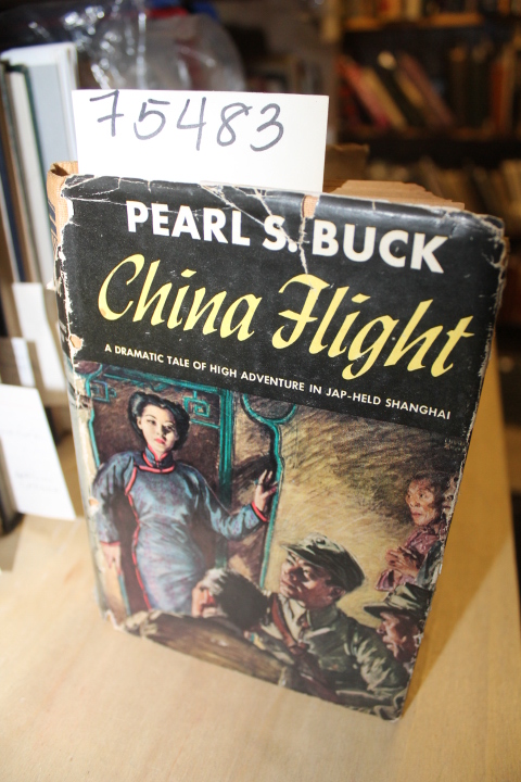 Buck, Pearl S.: China Flight