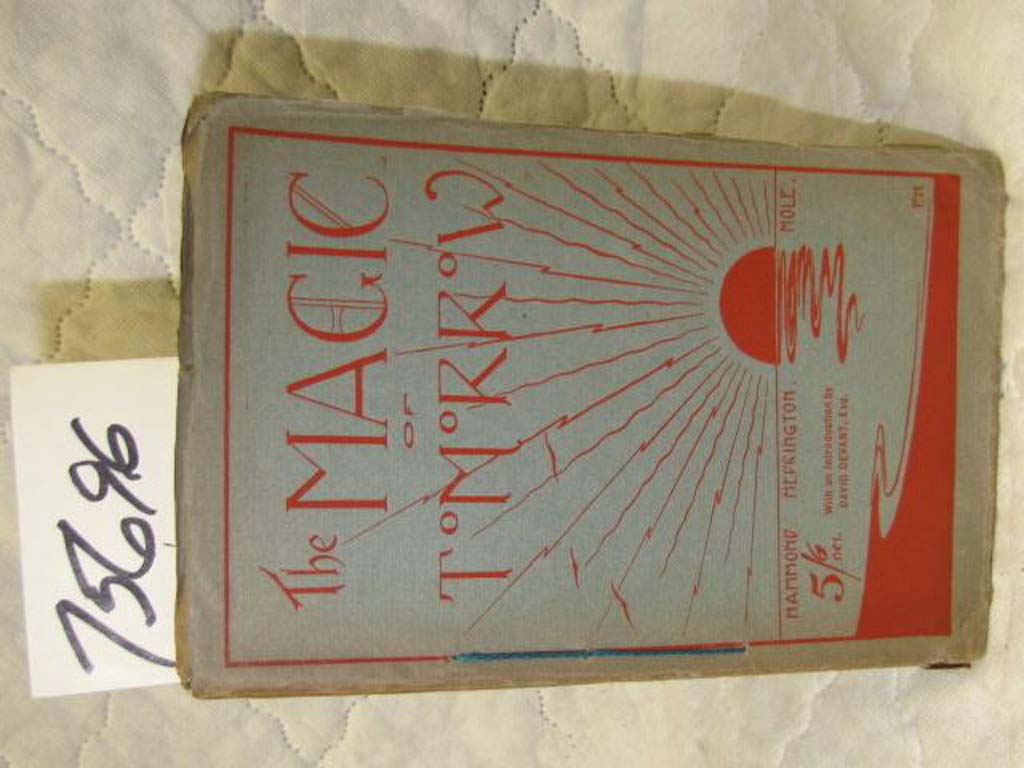 Mole, H.C. Medrington, A. C. P & Ernest Hammond: Magic of To-Morrow