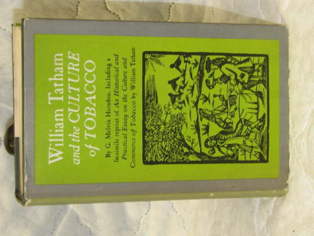 Herndon, G. Melvin: William Tatham and the Culture of Tobacco, including a fa...