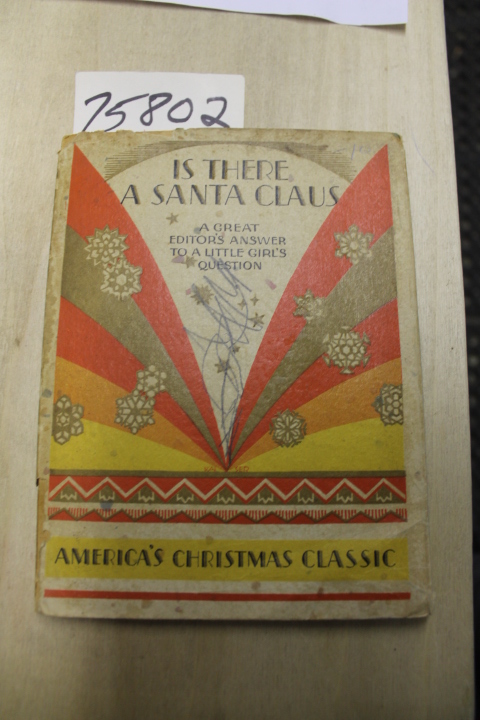Kaiser, August: Is there a Santa Claus; a Great Editor's Answer to a Little G...