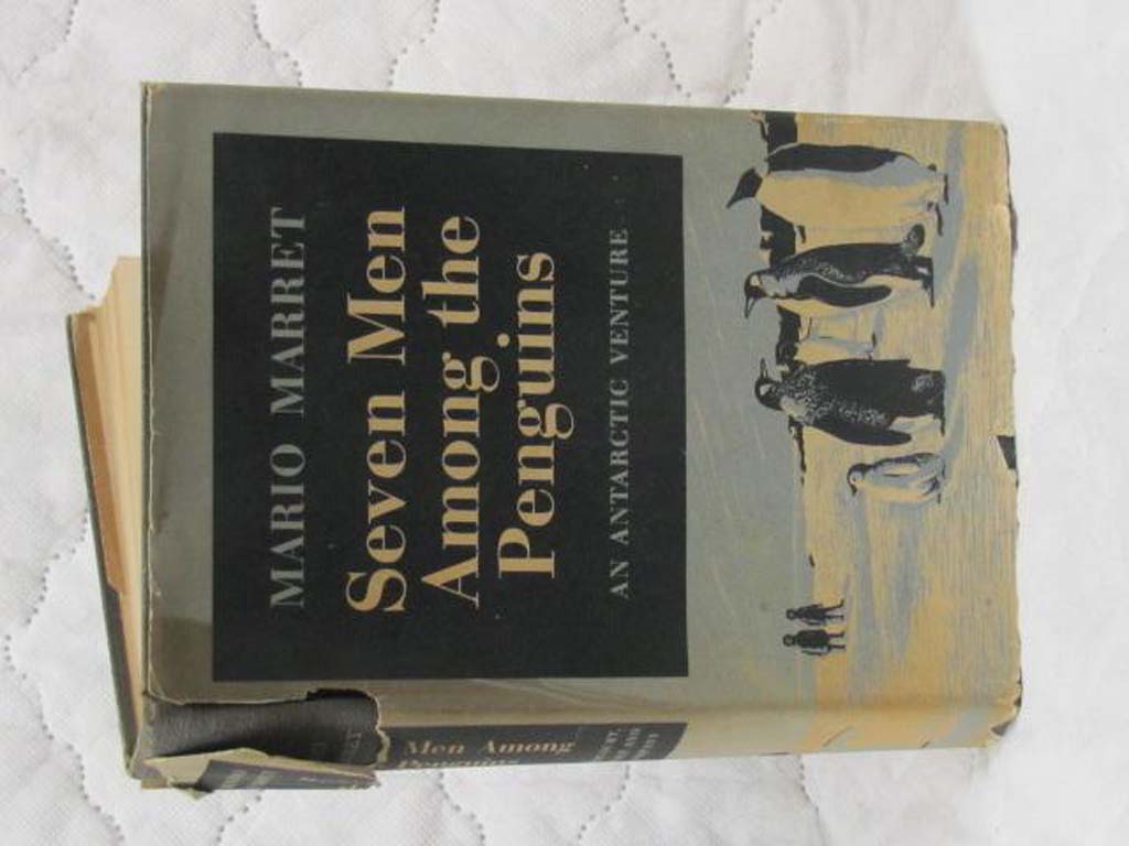 Marret,Mario: Seven Men Among the Penguins: An Antarctic Venture
