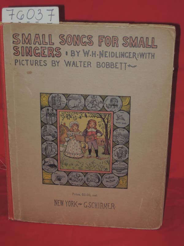 Neidlinger, W.H.: Small Songs for Small Singers