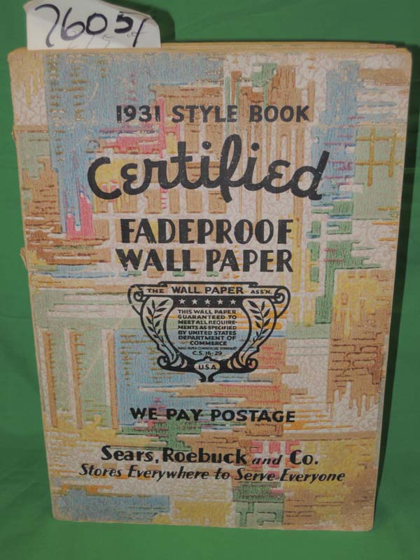 Sears Roebuck: Certified Fadeproof Wall Paper 1931 Style