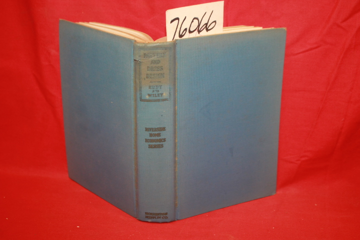 Eddy, Josephine F & Elizabeth C. B. WIley: Pattern and Dress Design