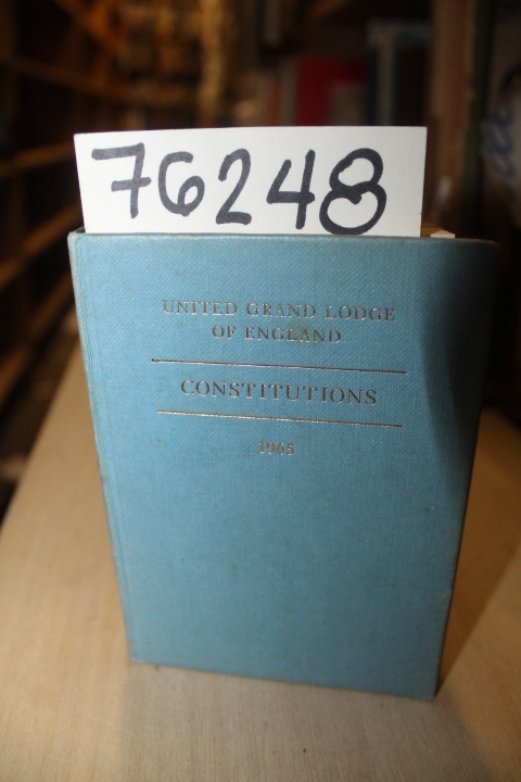Under the Authority of the United Gr...: Constitutions of the Antient Fratern...