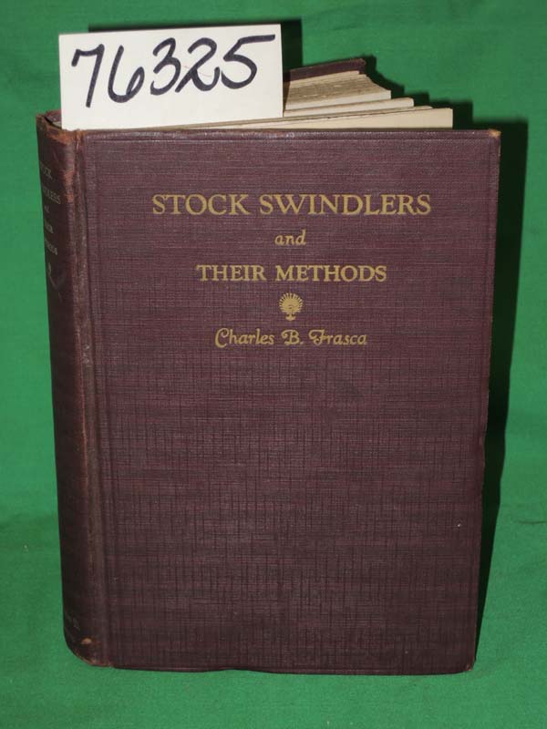 Frasca, Charles B.: Stock Swindlers and Their Methods