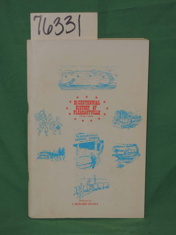Savell, J. Howard: BiCentennial History of Pleasantville 1776-1976
