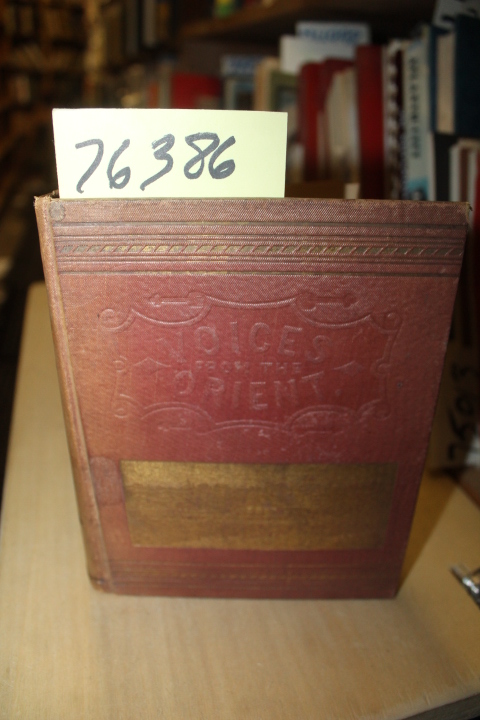 Burnfield, Rev George , M. A.,  B. D.: Voices from the Orient or the Testimon...