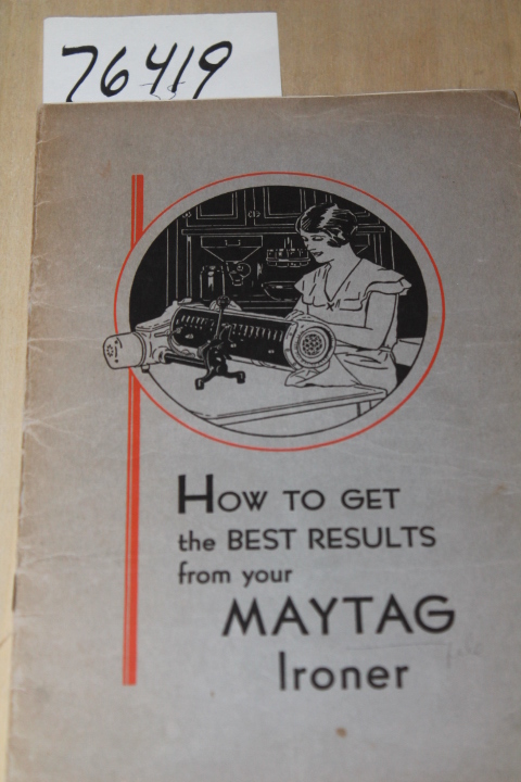 Maytag: How to Get the Best Results from your Maytag Ironer