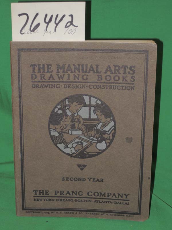 Prang Company: Manual Arts Drawing Books Drawing - Design - Constrution secon...