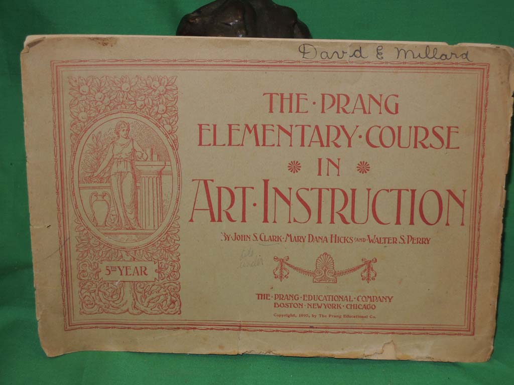 Clark John S; Mary Dana Hicks and Wa...: Prang Elementary Course in Art Instr...