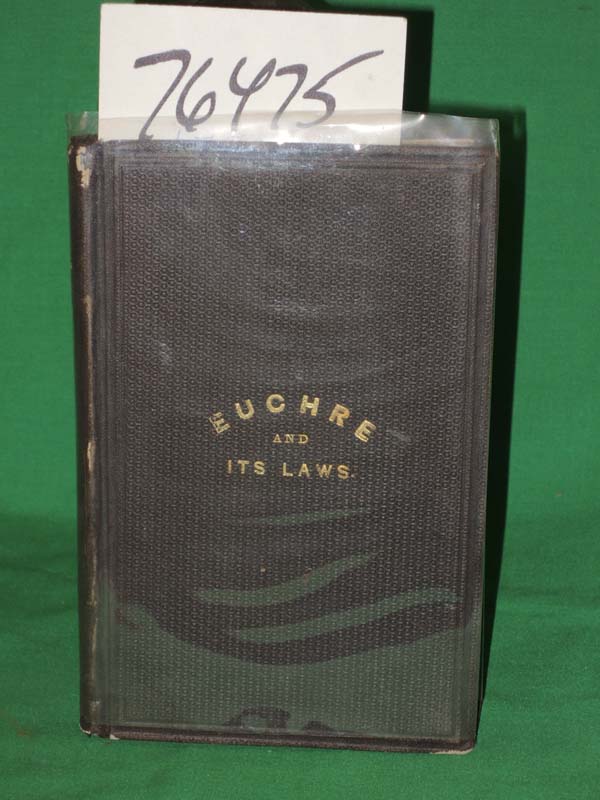 MEEHAN, Charles H. W.;  A Professor: Law and Practice of the Game of Euchre