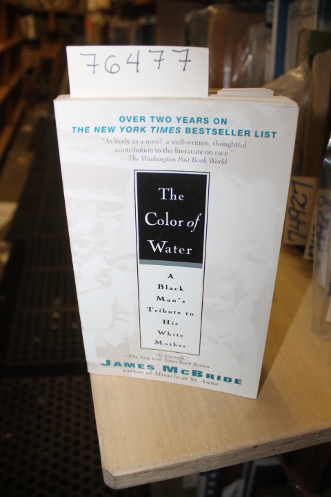 Mcbride, James: The Color of Water A Black Man's Tribute to HIs White Mother
