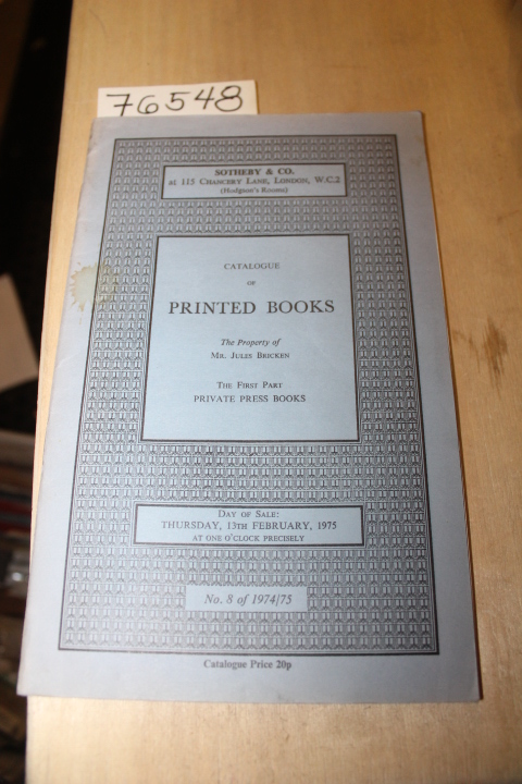 Sotheby & Co.: Catalogue of Printed Books The Property of Mr. Jules Bricken T...
