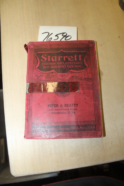 Starrett: Precision Tools, Steel Tapes, Dial Indicators, Hack Saws Catalog No...