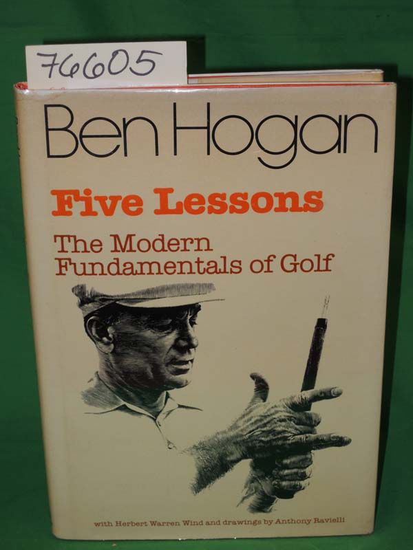 Hogan, Ben and Wind, Herbert Warren: Five Lessons The Modern Fundamentals of ...