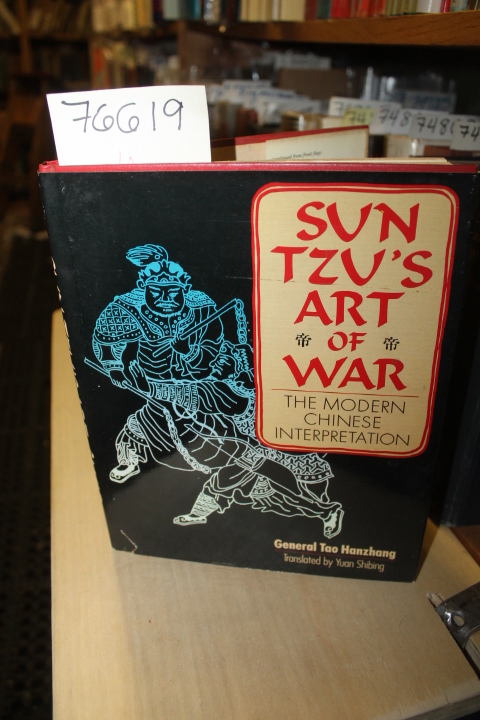 Hanzhang, General Tao and Shibing, Yuan: Sun Tzu's Art of War The Modern Chin...