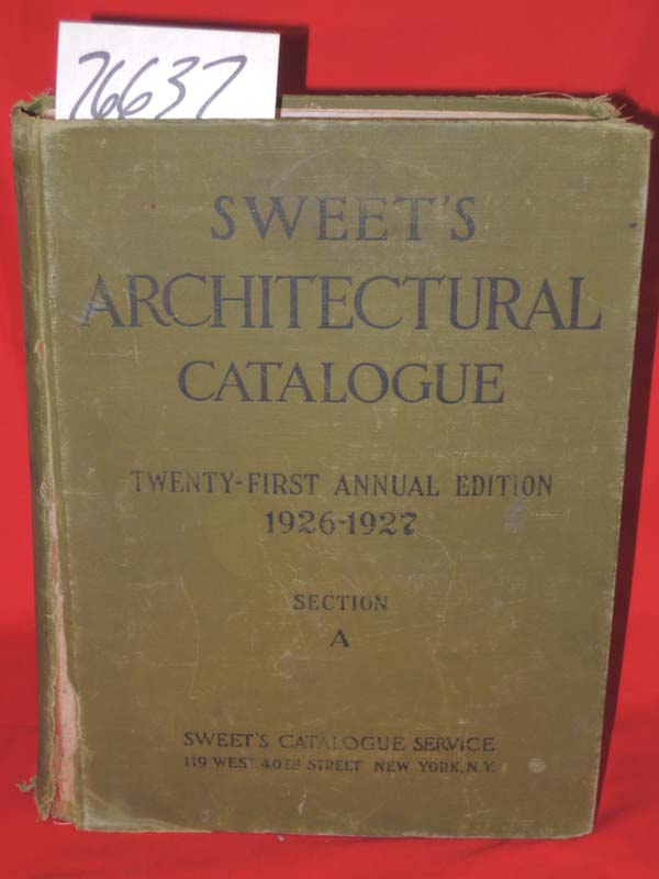 Sweet's: Sweet's Architectural Catalogue Twenty First Annual Edition 1926-192...