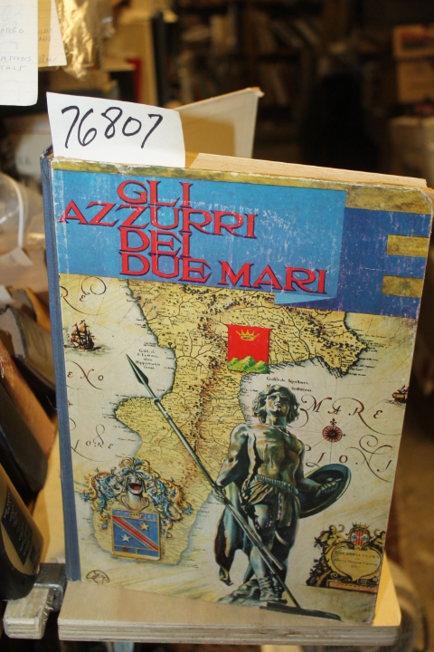 di Parma, V.E. Borsi: GLI AZZURRI DEI DUE MARI Yearbook of Unit History of It...
