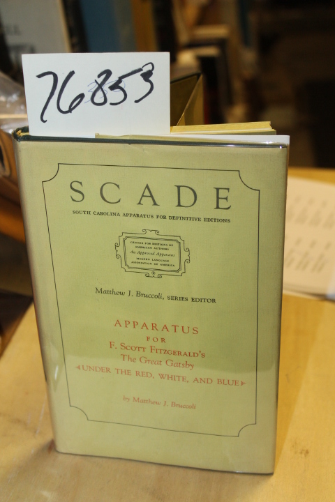 Bruccoli, Matthew J.: Apparatus for F. Scott Fitzgerald's The Great Gatsby [U...
