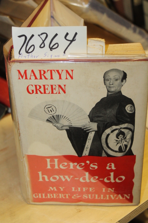 Green, Martyn: Here's a how-de-do: My Life in Gilbert & Sullivan Signed