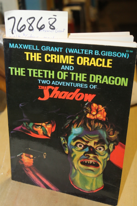 Grand, Maxwell ( Walter B. Gibson): Crime Oracle and the Teeth of the Dragon;...