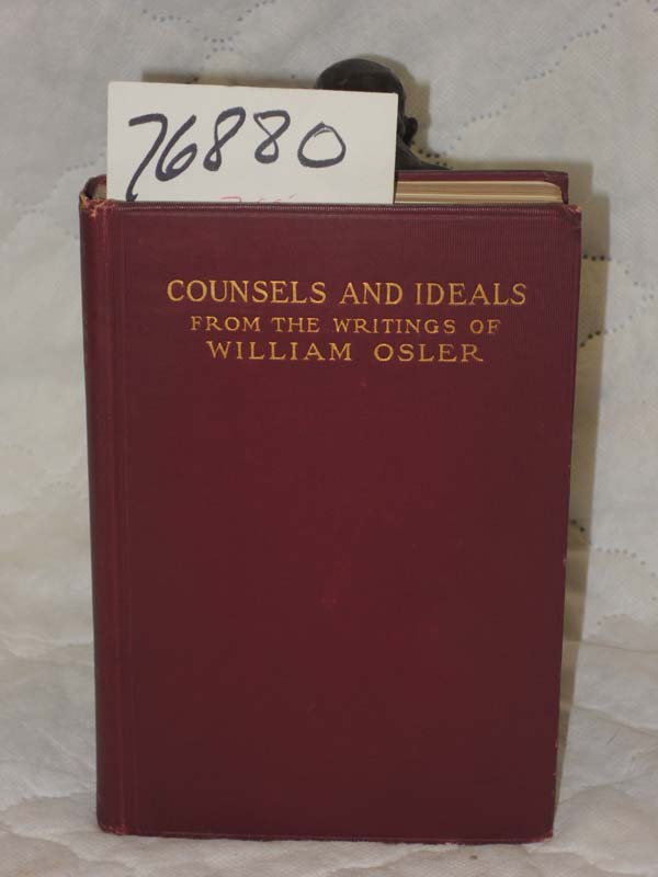 Osler, William: Counsels and Ideals from the Writings of William Osler