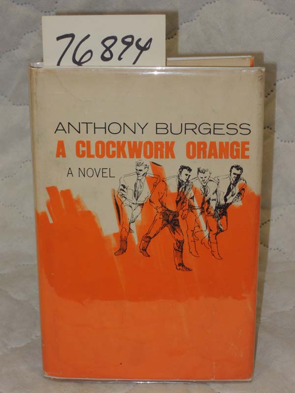 Burgess, Anthony: A CLOCKWORK ORANGE