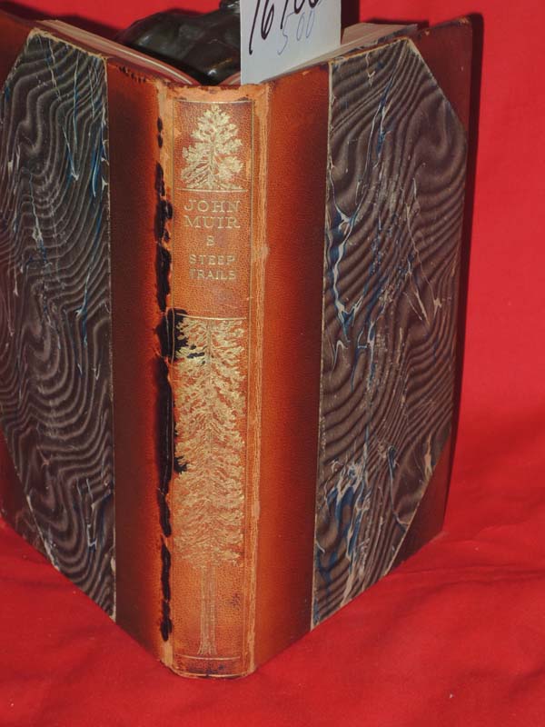 Muir, John: Steep Trails California, Utah, Nevada, Washington, Oregon, the Gr...