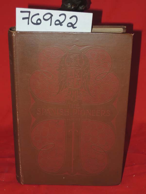 Lummis, Charles F.: The Spanish Pioneers