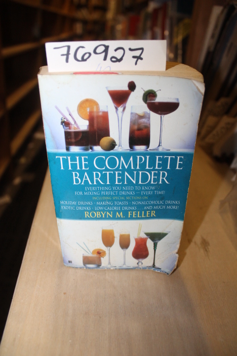Feller, Robyn M.: The Complete Bartender