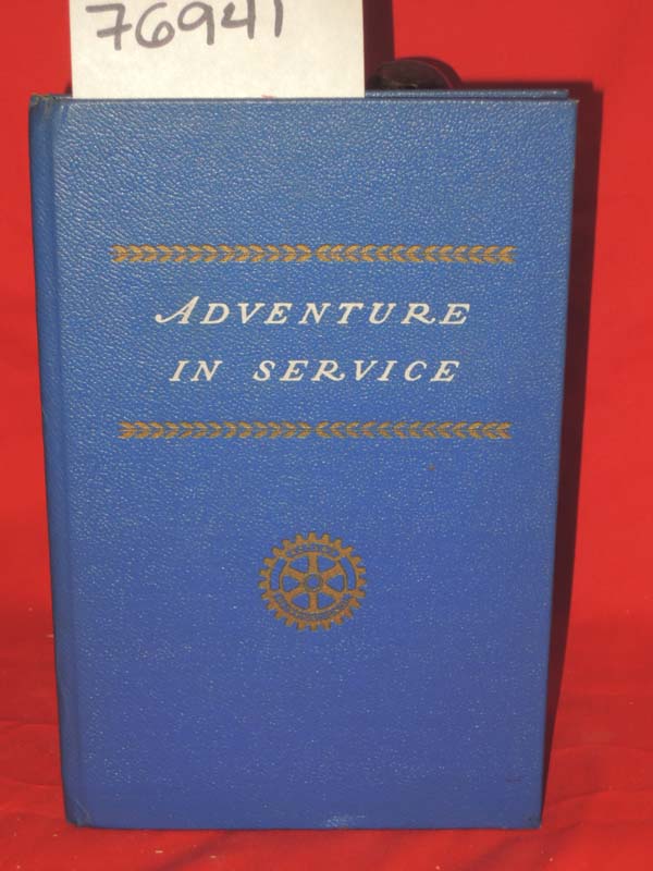 Harris, Paul P.: Adventure in Service The Story of Rotary its origin,growth, ...
