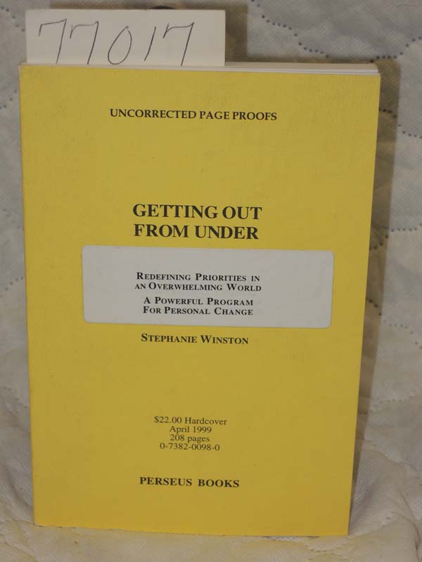 Winston, Stephanie: Getting out from Under Redefining Priorities in an Ovewhe...