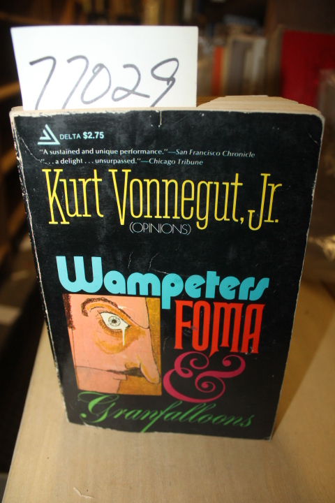 Vonnegut, Kurt: Wampeters Foma & Granfalloons (Opinions)