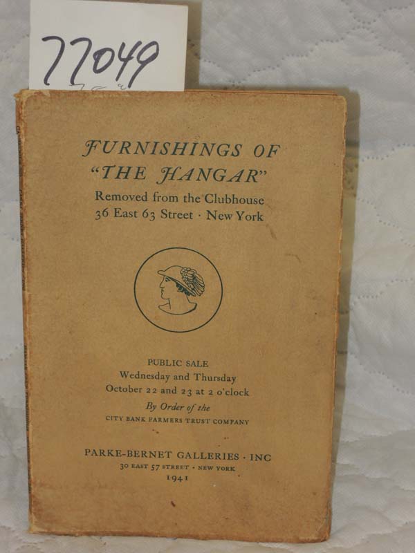 Parke-Bernet Galleries, Inc: Furnishings of  The Hangar  Removed from the Clu...