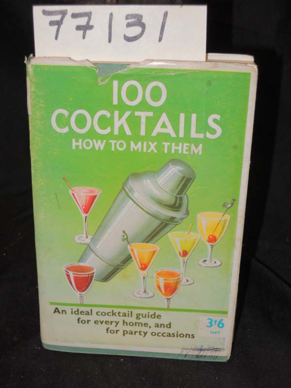 Bernard: 100 Cocktails How to Mix Them