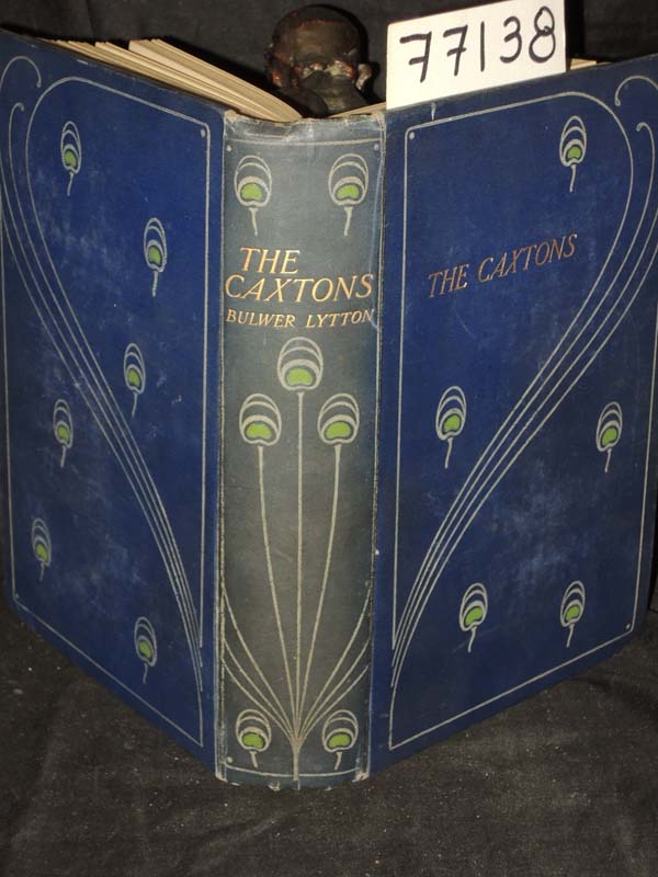 Lytton, Edward Bulwer Lord and Leask, William K...: The Caxtons A Family Picture