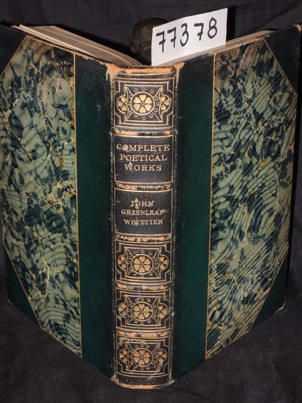 Whittier, John Greenleaf: The Complete Poetical Works of John Greenleaf