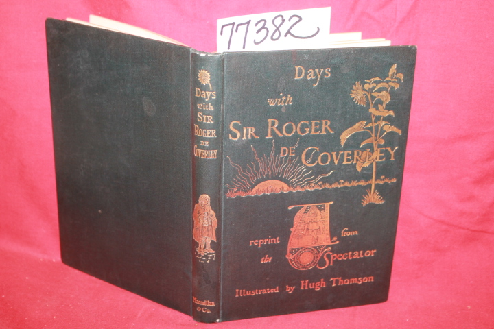 Thomson, Hugh: Days with Sir Roger De Coverley A Reprint From  The Spectator