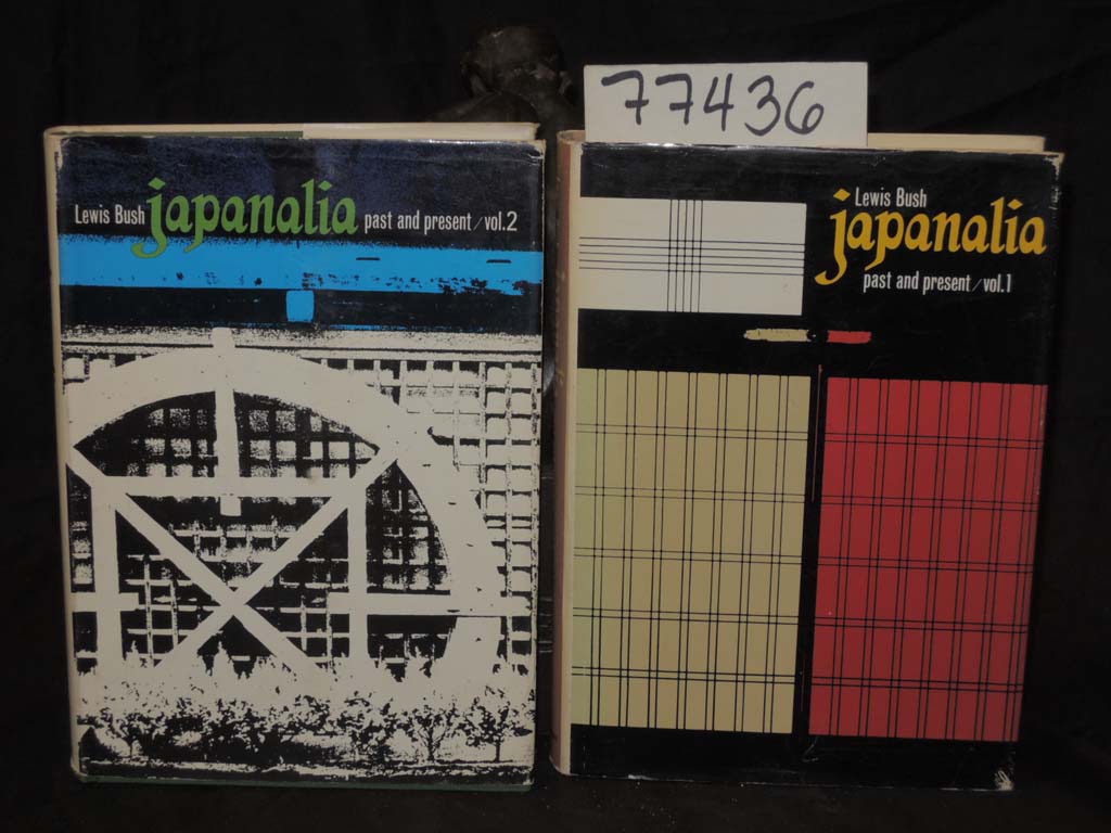 Bush, Lewis: Japanalia Past and Present Volume 1-2