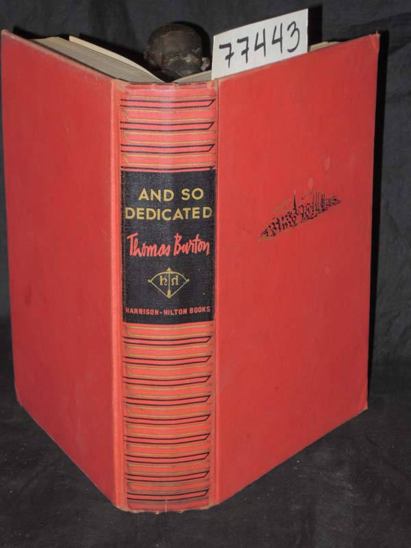 Burton, Thomas: And So Dedicated