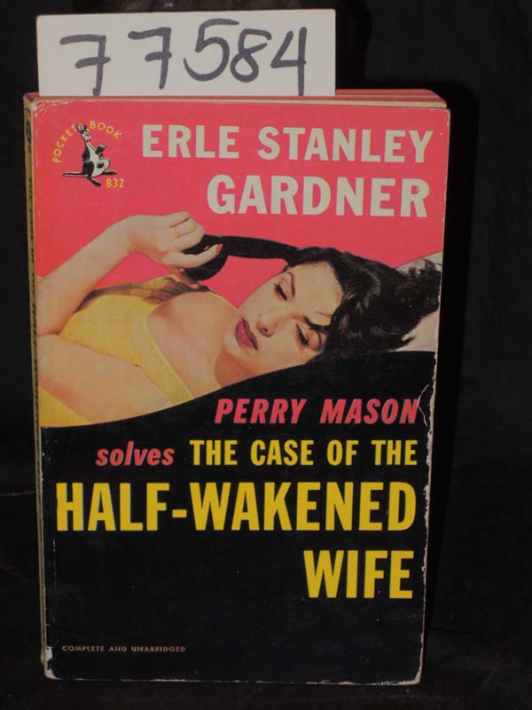 Gardner, Erle Stanley: The Case of the Half Wakened Wife