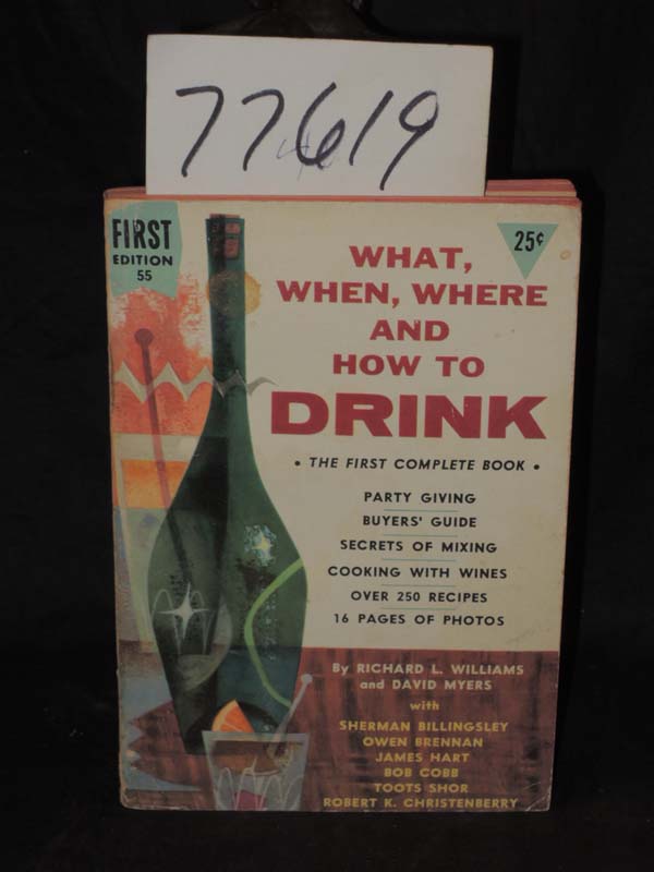 Williams, Richard L and David Myers: What, When, Where and How to Drink the F...