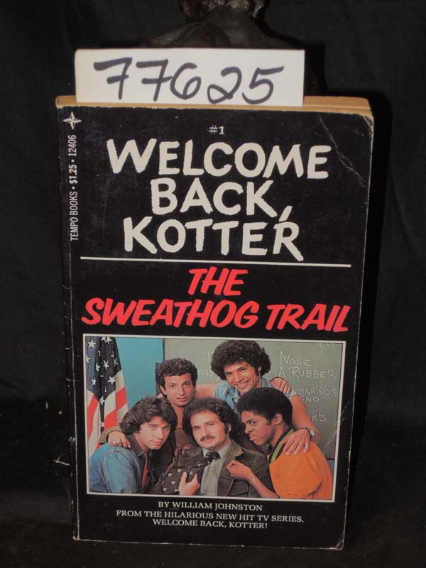 Johnston, William: Welcome Back Kotter The Sweathog Trail
