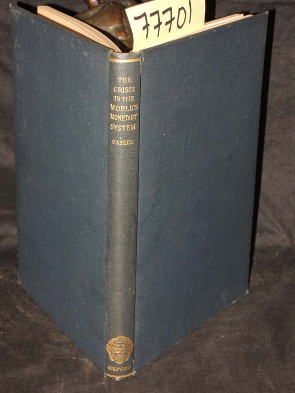 Cassel, Gustau: The Crisis with the World's Monetary System