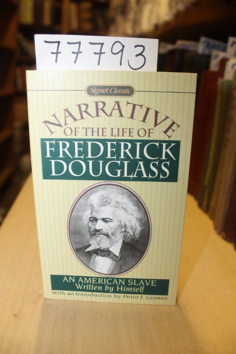 Douglass, Frederick and Comes, Peter J.: Narrative of the Life of Frederick D...