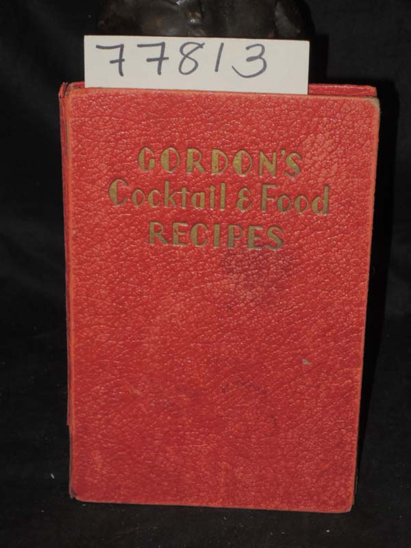 Gordon, Harry Jerrold: Gordon's Cocktail and Food Recipes