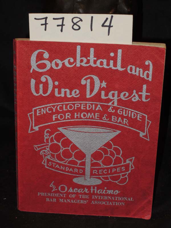 Haimo, Oscar: Cocktail and Wine Digest Encyclopedia & Guide For Home & Bar