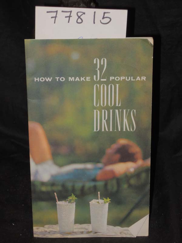 Southern Comfort Corporation: How To Make 32 Popular Cool Drinks